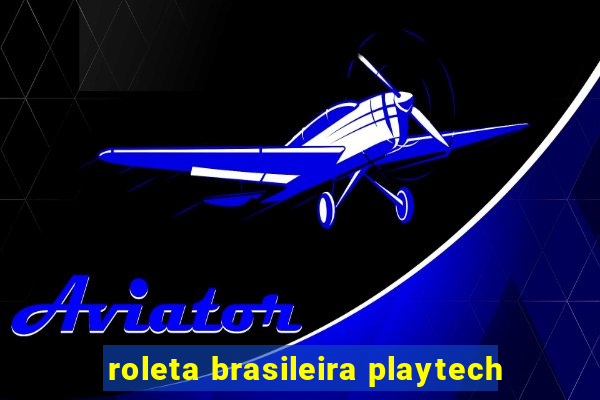 roleta brasileira playtech